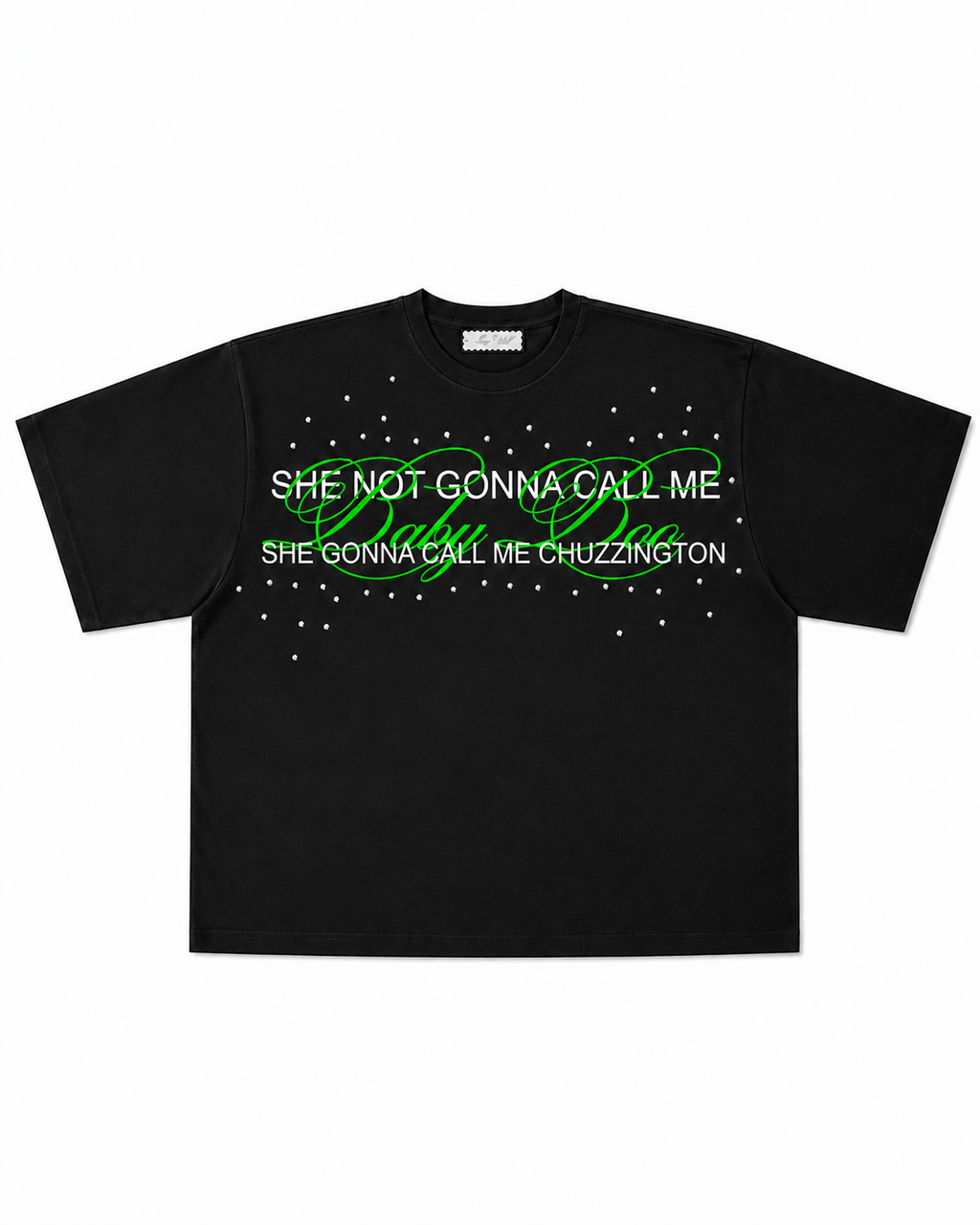 "SHE GONNA CALL ME CHUZZINGTON" TEE